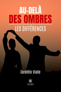 Au-delà des ombres