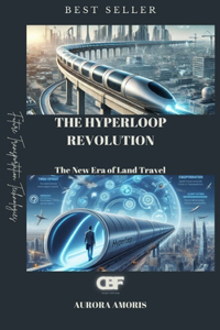 The Hyperloop Revolution