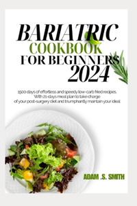 Bariatric Cookbook for Beginners 2024
