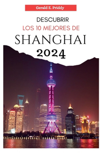 Descubrir Los 10 Mejores de Shanghai 2024
