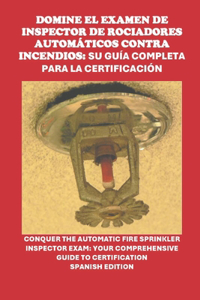 Domine el examen de inspector de rociadores automáticos contra incendios