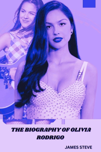 Biography of Olivia Rodrigo