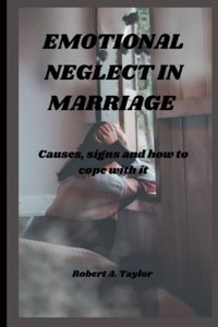 Emotional Neglect in Marriage