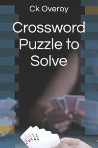 Crossword Puzzle to Solve