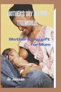 Mother's Day Around The World