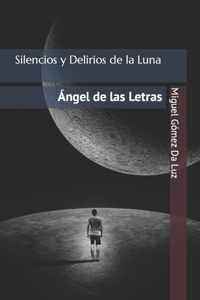 Silencios y Delirios de la Luna