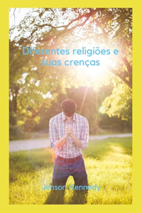 Diferentes religiões e suas crenças