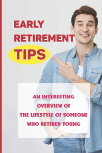 Early Retirement Tips