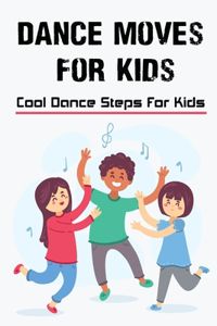 Dance Moves For Kids