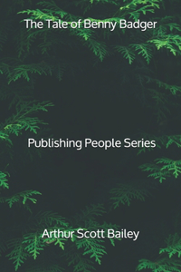 The Tale of Benny Badger - Publishing People Series