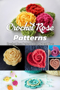 Crochet Rose Patterns