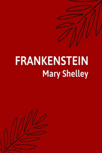 Frankenstein by Mary Shelley