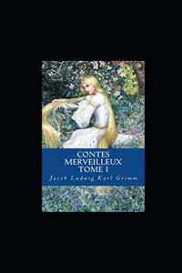 Contes merveilleux - Tome I illustree