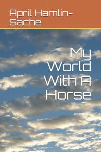 My World With A Horse