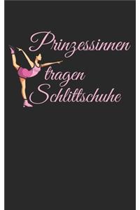 Prinzessinnen tragen Schlittschuhe