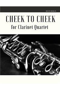 Cheek to Cheek for Clarinet Quartet