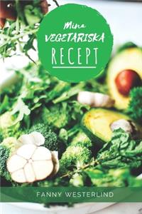 Mina Vegetariska Recept