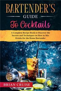 Bartender's Guide to Cocktails