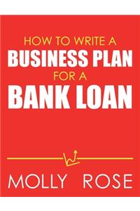 How To Write A Business Plan For A Bank Loan