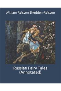 Russian Fairy Tales (Annotated)