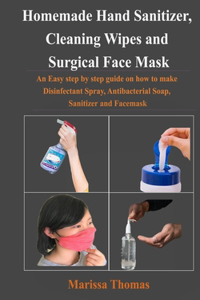 Homemade Hand Sanitizer, Cleaning Wipes and Surgical Face Mask