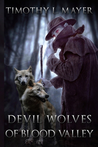 Devil Wolves of Blood Valley