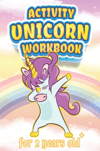 Activity Unicorn Workbook For 2 Years Old