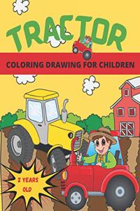 Tractor Coloring Drawing for Children from 2 Years Old