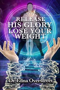 Release His Glory Lose Your Weight