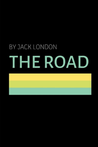 The Road by Jack London