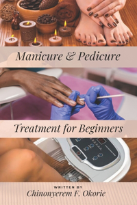 Manicure and Pedicure Treatment For Beginners