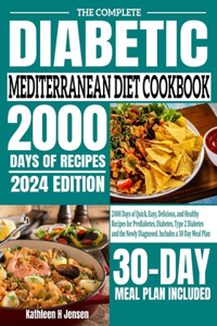 Complete Diabetic Mediterranean Diet Cookbook