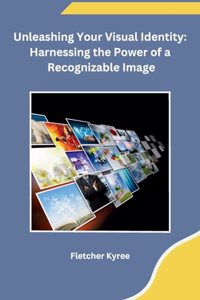 Unleashing Your Visual Identity