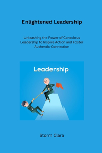 Enlightened Leadership