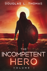 The Incompetent Hero