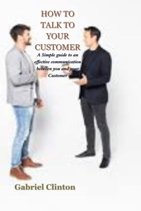 How to Talk to Your Customer