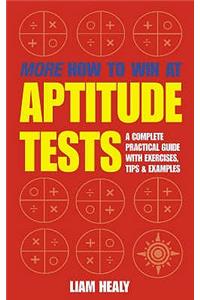 More How to Win at Aptitude Tests