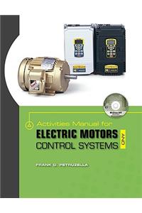 Activities Manual for Electric Motors and Control Systems W/ Constructor CD
