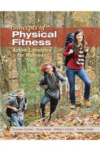 Concepts of Physical Fitness: Active Lifestyles for Wellness, Loose Leaf Edition