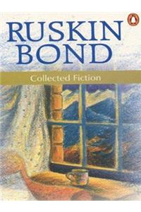Ruskin Bond Collected Fiction