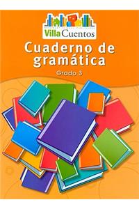 Villa Cuentos: Cuadernos de GramÃ¡tica (Grammar Practice Books) Grade 3