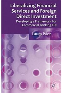 Liberalizing Financial Services and Foreign Direct Investment