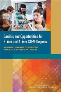 Barriers and Opportunities for 2-Year and 4-Year STEM Degrees