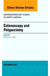 Colonoscopy and Polypectomy, an Issue of Gastroenterology Clinics