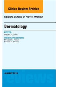 Dermatology, an Issue of Medical Clinics of North America