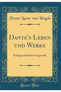 Dante's Leben Und Werke