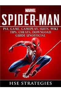 Spider Man Ps4, Game, Trophies, Walkthrough, Gameplay, Suits, Tips, Cheats, Hacks, Guide Unofficial