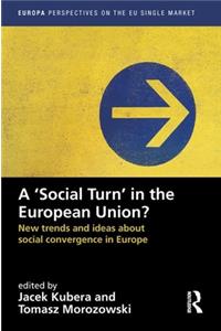 A `Social Turn' in the European Union?