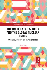 The United States, India and the Global Nuclear Order