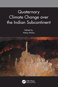 Quaternary Climate Change over the Indian Subcontinent